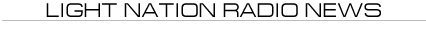 Light Nation Radio News